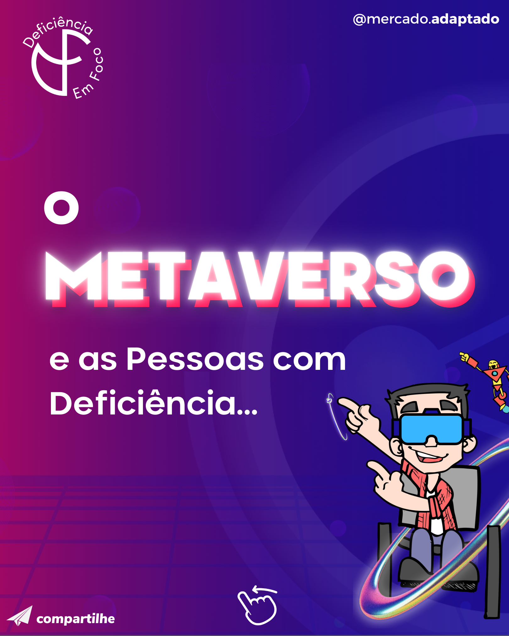 METAVERSO PODE SER UMA GRANDE OPORTUNIDADE PARA INCLUSÃO