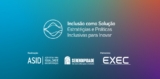 Summit Inclusão como Solução: Estratégias e Práticas Inclusivas para Inovar será em 1º de abril