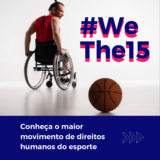 JÁ CONHECE A WETHE15 ? CAMPANHA INCRÍVEL PARALÍMPICA (NÓS SOMOS 15%)